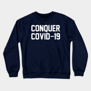 Ryan Reynolds New Conquer Covid-19 Crewneck Sweatshirt