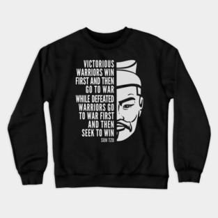 Sun Tzu Inspirational Quote: Victorious and Defeated Warriors Crewneck Sweatshirt