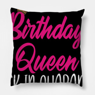 birthday queen quarantine Pillow