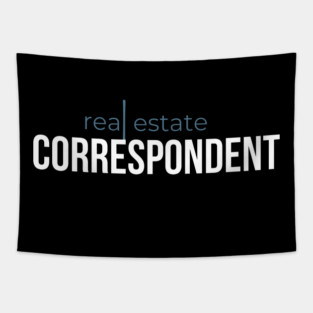 Real Estate Correspondent Tapestry