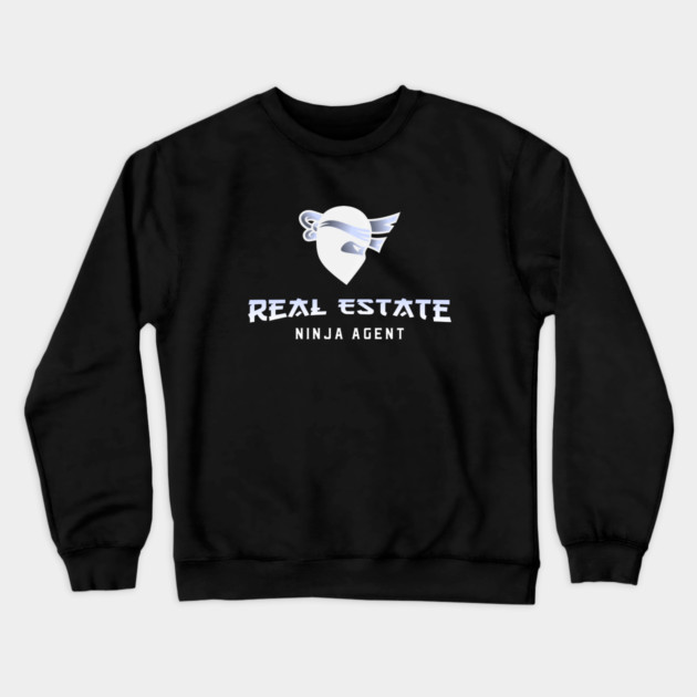 Ninja Real Estate Agent Crewneck Sweatshirt by REG