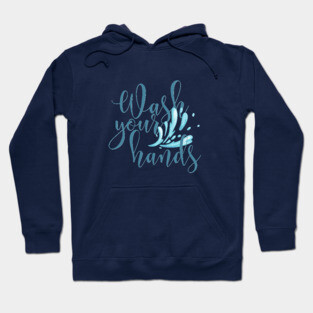 Wash Your Hands Hoodie