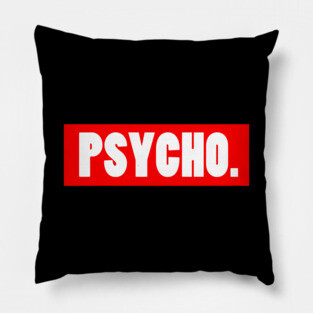 Psycho Pillow