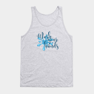 Wash Your Hands Tank Top
