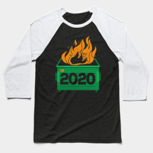 2020 Dumpster Fire Baseball T-Shirt