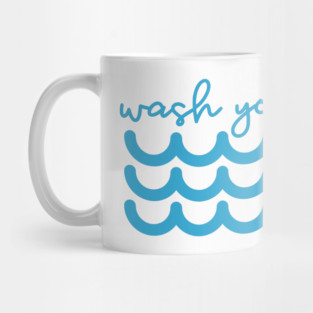 Wash Your Hands Mug