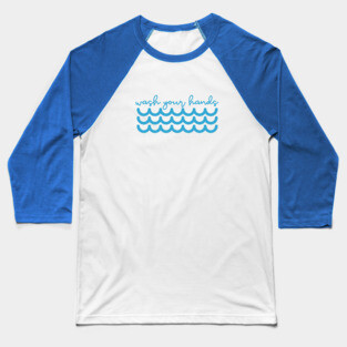 Wash Your Hands Baseball T-Shirt