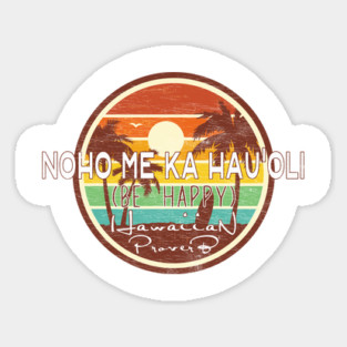 Vintage Worn Hawaiian Surf Be Happy Proverb Tee Sticker