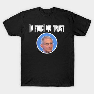 dr fauci T-Shirt