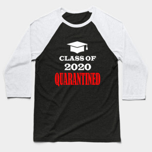 class of 2020 quarantine Baseball T-Shirt
