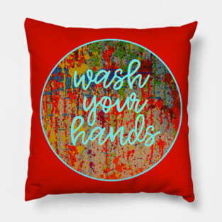 Wash Your Hands Pillow