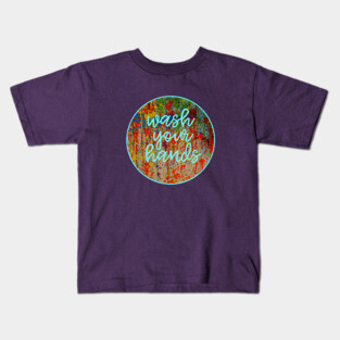 Wash Your Hands Kids T-Shirt
