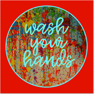 Wash Your Hands Posters and Art