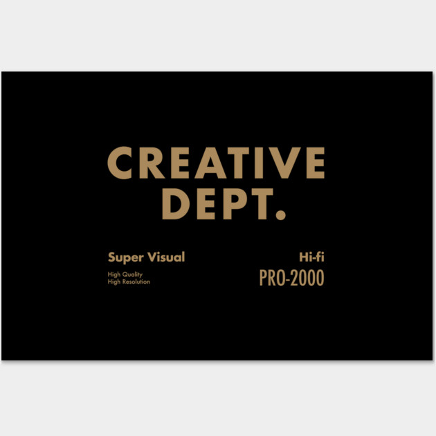 Creative Dept. Wall Art by JSNDMPSY