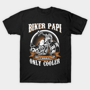 Only Cool Papi Rides Motorcycles T Shirt Rider Gift T-Shirt