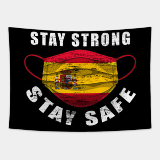 Stay Strong Stay Safe Spain Mask Solidarity Awareness Tapestry
