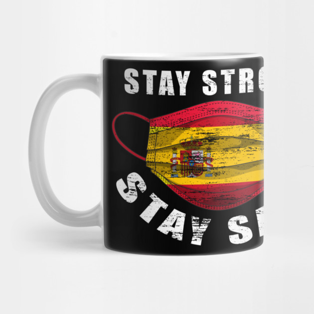 Stay Strong Stay Safe Spain Mask Solidarity Awareness by creative