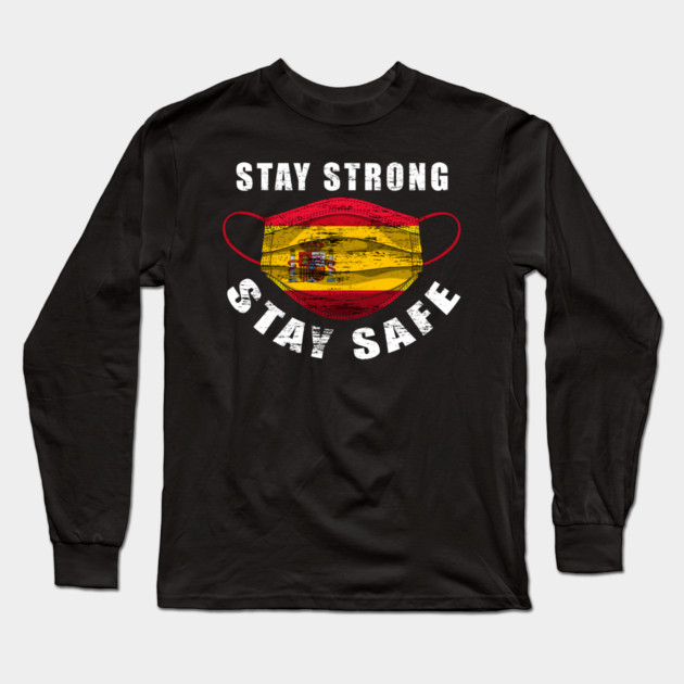 Stay Strong Stay Safe Spain Mask Solidarity Awareness Long Sleeve T-Shirt by creative