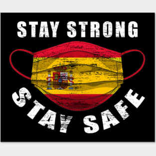 Stay Strong Stay Safe Spain Mask Solidarity Awareness Posters and Art