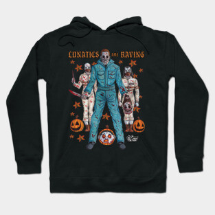 Michael Myers "Lunatics are Raving" Hoodie