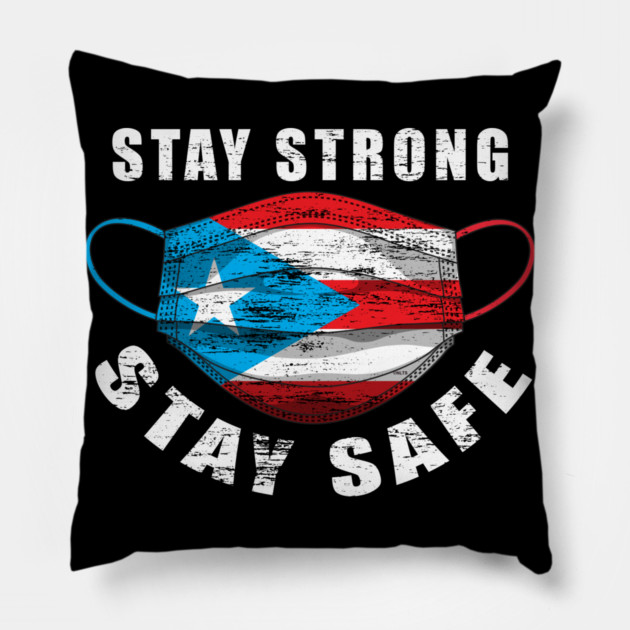 Stay Strong Stay Safe Puerto Rican Flag Mask Solidarity Awareness Pillow by creative