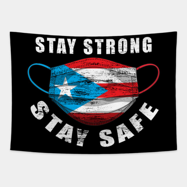 Stay Strong Stay Safe Puerto Rican Flag Mask Solidarity Awareness Tapestry by creative