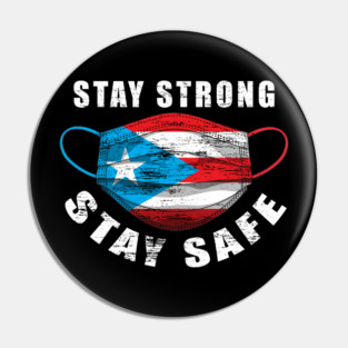 Stay Strong Stay Safe Puerto Rican Flag Mask Solidarity Awareness Pin