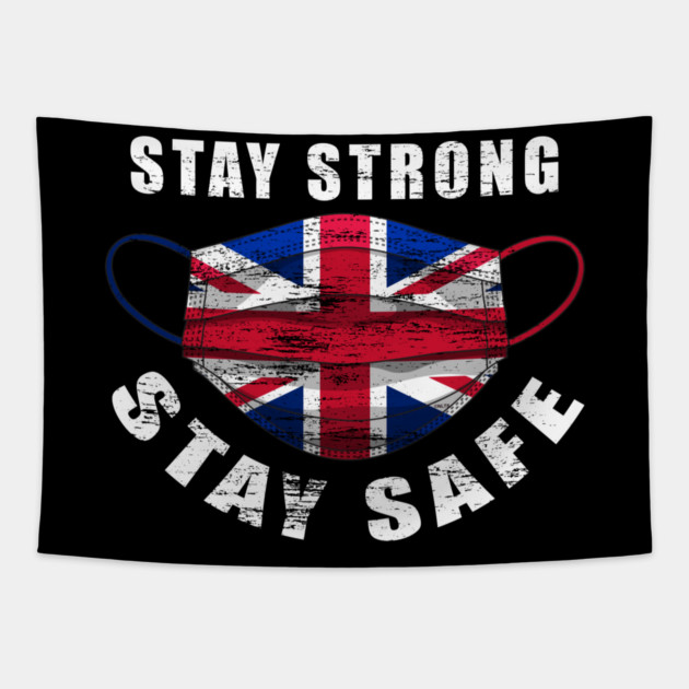 Stay Strong Stay Safe UK Flag Mask Solidarity Awareness Tapestry by creative