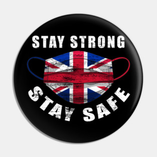 Stay Strong Stay Safe UK Flag Mask Solidarity Awareness Pin
