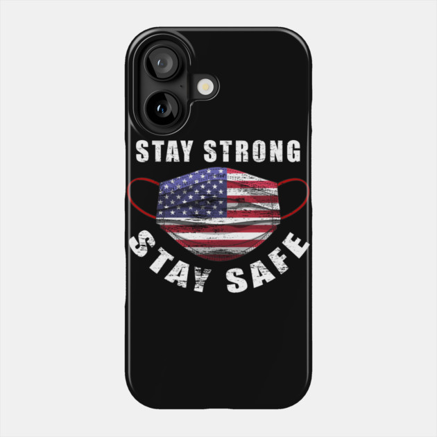 Stay Strong Stay Safe US Flag Mask Solidarity Awareness Phone Case by creative