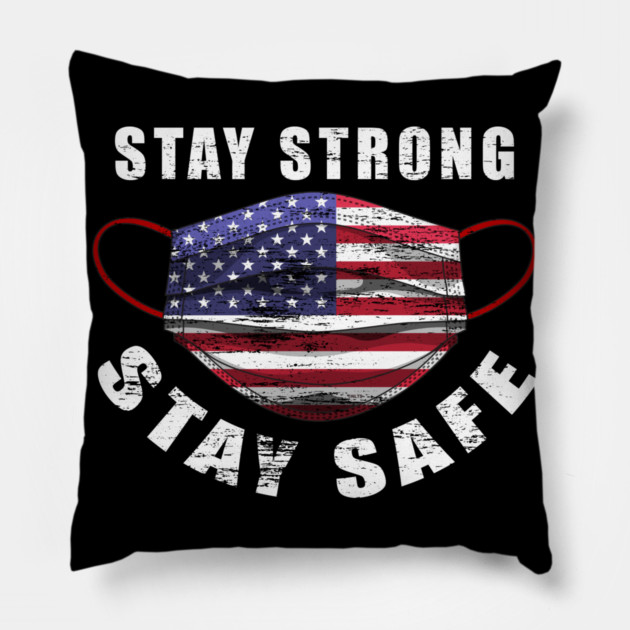 Stay Strong Stay Safe US Flag Mask Solidarity Awareness Pillow by creative