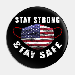 Stay Strong Stay Safe US Flag Mask Solidarity Awareness Pin