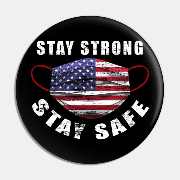 Stay Strong Stay Safe US Flag Mask Solidarity Awareness Pin by creative