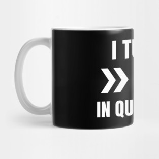 I Turned 16 In Quarantine Mug