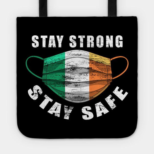 Stay Strong Stay Safe Ireland Flag Mask Solidarity Awareness Tote by creative