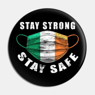 Stay Strong Stay Safe Ireland Flag Mask Solidarity Awareness Pin