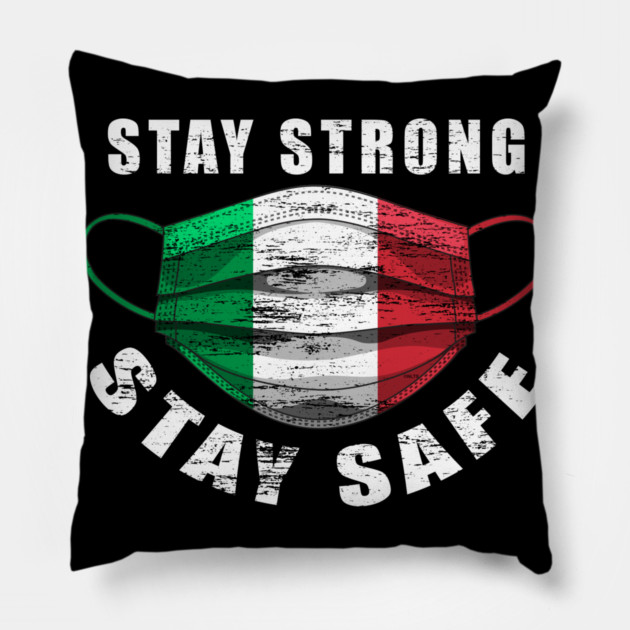 Stay Strong Stay Safe Italian Flag Mask Solidarity Awareness Pillow by creative