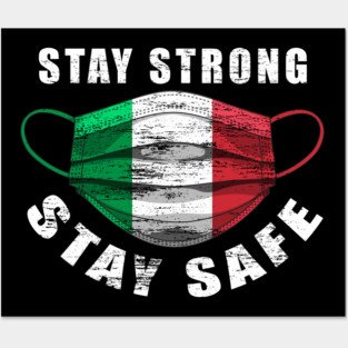 Stay Strong Stay Safe Italian Flag Mask Solidarity Awareness Posters and Art