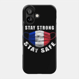 Stay Strong Stay Safe France Flag Mask Solidarity Awareness Phone Case