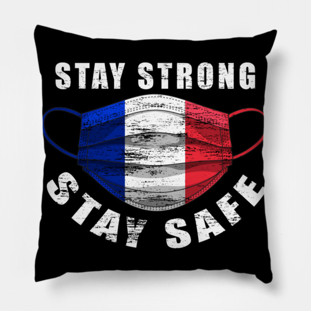 Stay Strong Stay Safe France Flag Mask Solidarity Awareness Pillow by creative