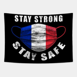 Stay Strong Stay Safe France Flag Mask Solidarity Awareness Tapestry