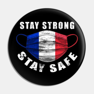 Stay Strong Stay Safe France Flag Mask Solidarity Awareness Pin