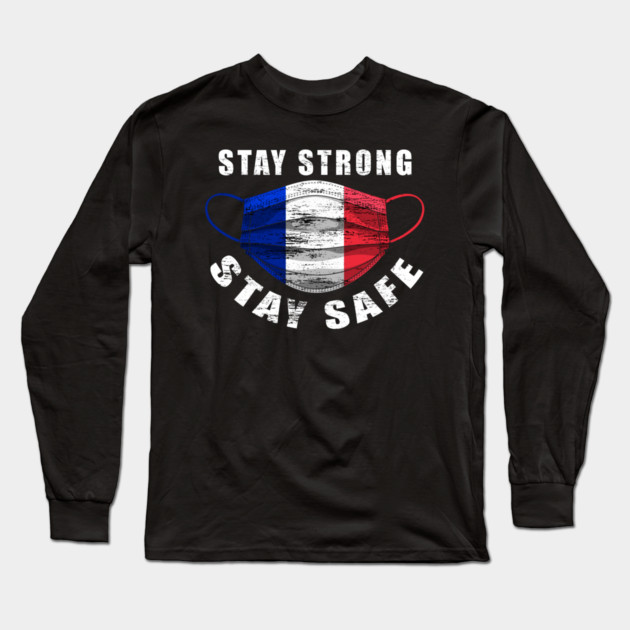 Stay Strong Stay Safe France Flag Mask Solidarity Awareness Long Sleeve T-Shirt by creative