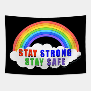 Stay Strong Stay Safe Rainbow Solidarity Awareness Tapestry