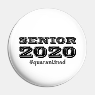 Senior 2020 #quarantined Pin