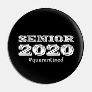 Senior 2020 #quarantined Pin