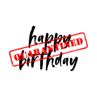 Quarantine Birthday T-Shirt