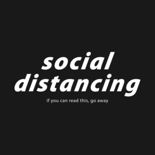 Social distancing T-Shirt