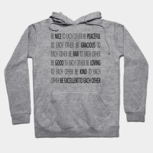 Be Excellent To Each Other Hoodie