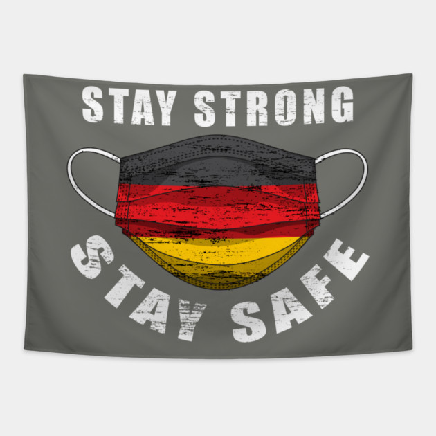 Stay Strong Stay Safe Germany Flag Mask Solidarity Awareness Tapestry by creative